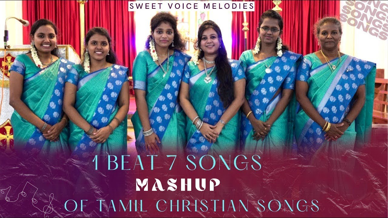 TAMIL CHRISTIAN SONGS | MASHUP | SWEET VOICE MELODIES | 1 BEAT 7 SONGS