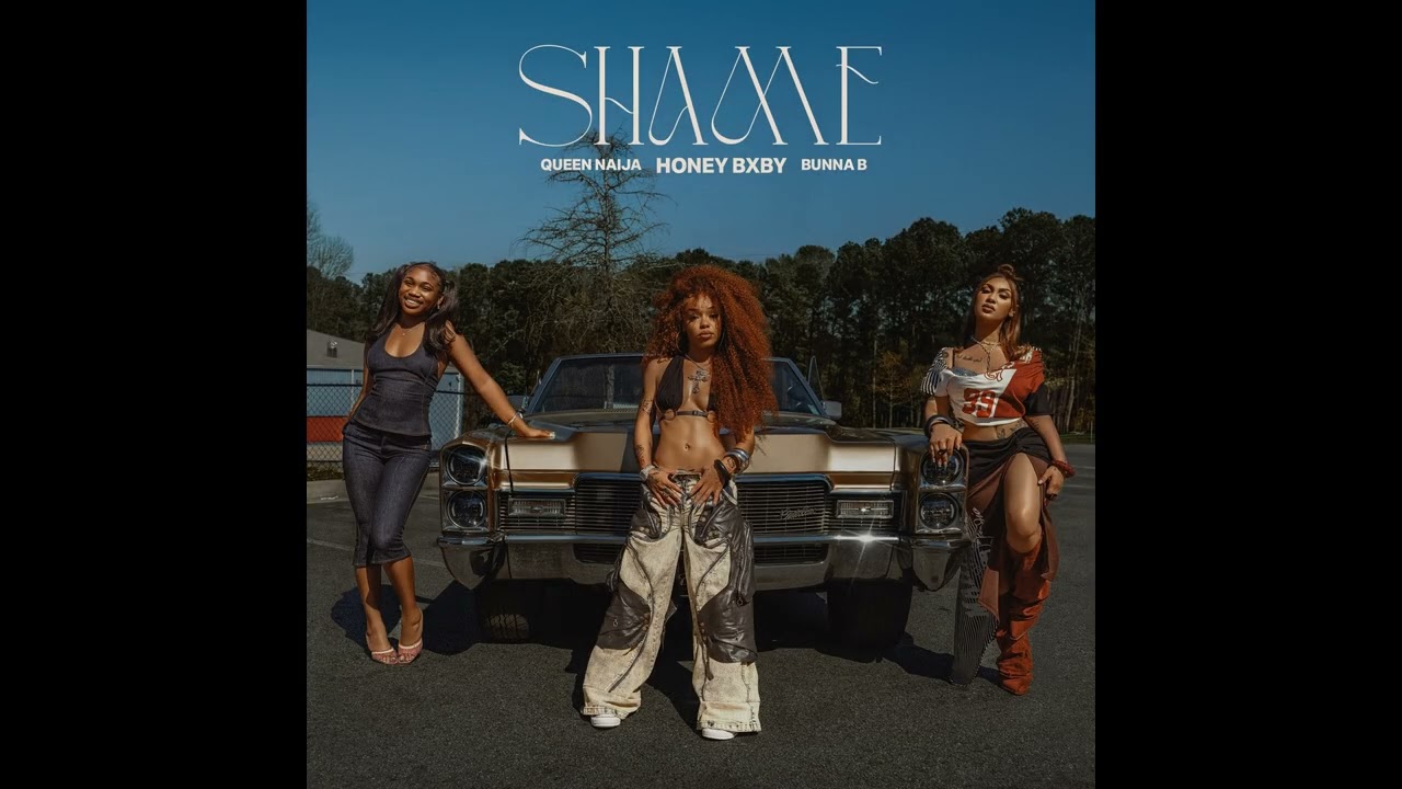 Honey Bxby, Queen Naija - Shame (feat. BunnaB) [Official Audio]