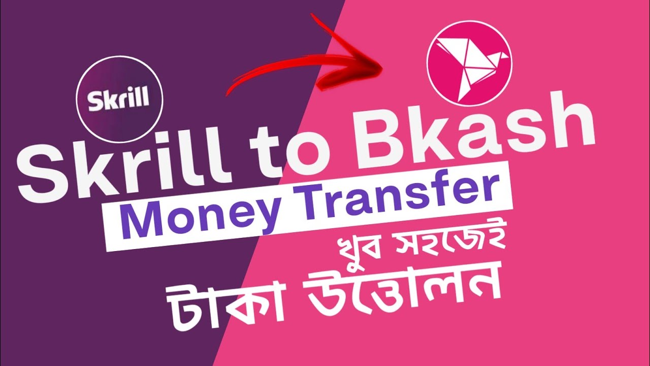 Skrill to bKash Money Transfer: A Complete Guide ⚡✅ Skrill to bkash Money Transfer 💰