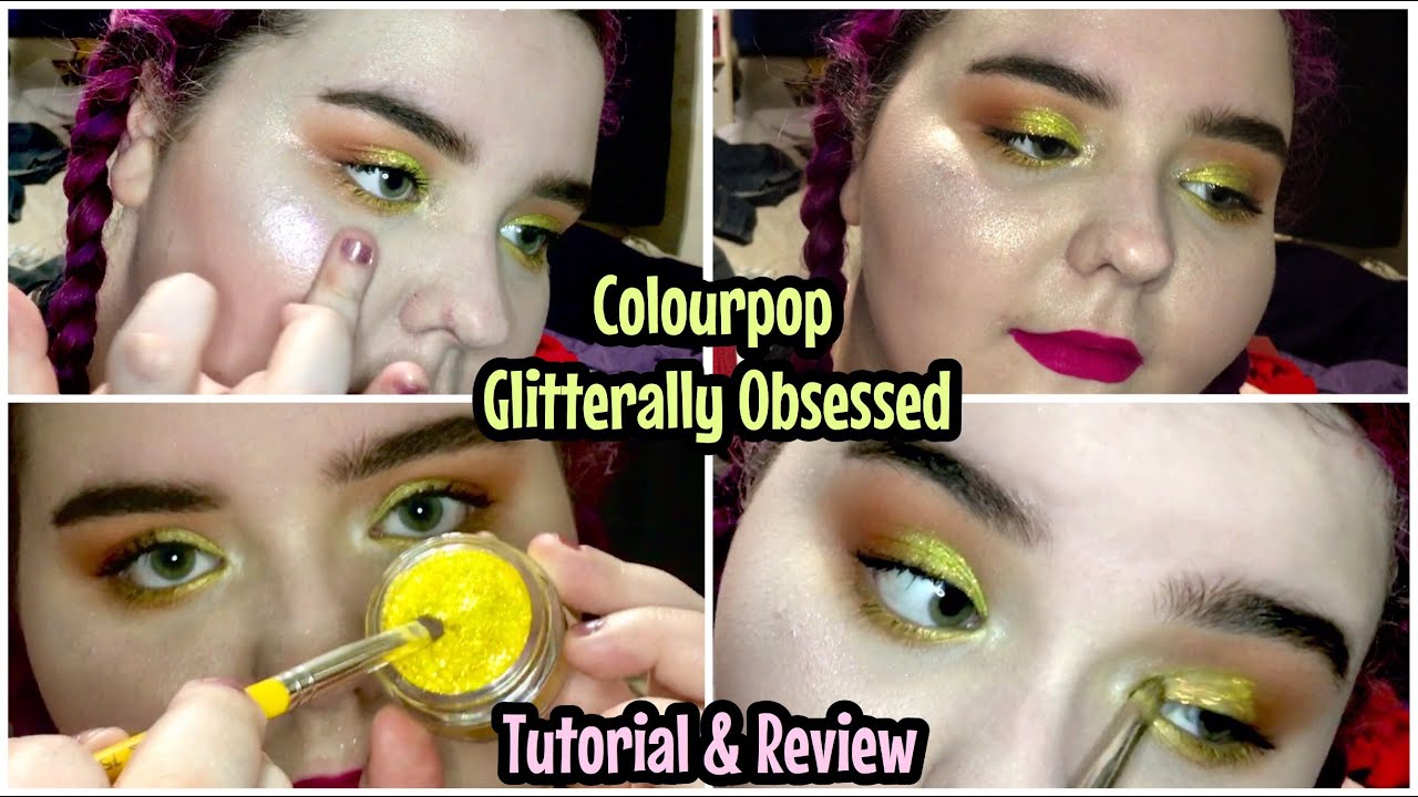 Colourpop Glitterally Obsessed Tutorial & Review