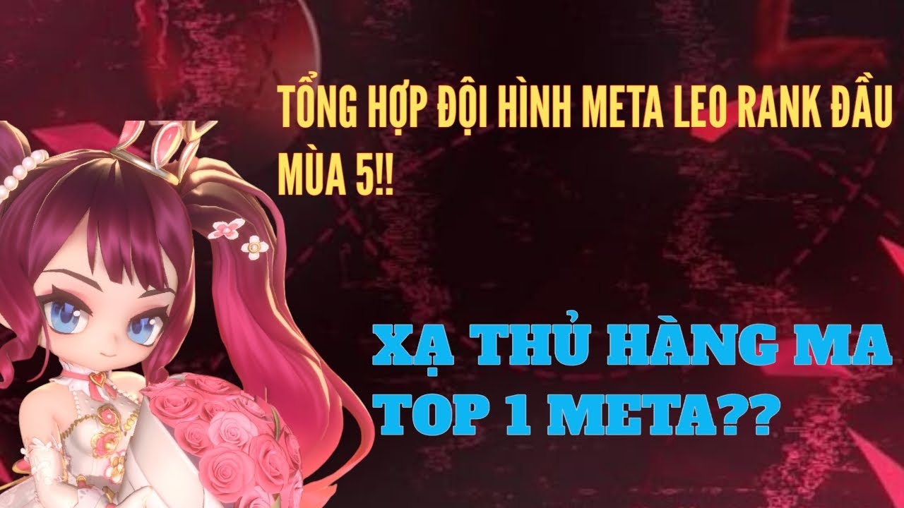 TOP 10 ĐỘI HÌNH META ĐẦU MÙA 5 MCGG GIÚP BẠN LEO RANK THÂN TỐC!!!