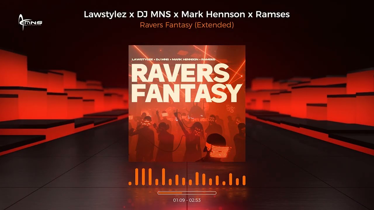Lawstylez x DJ MNS x Mark Hennson x Ramses - Ravers Fantasy (Extended)