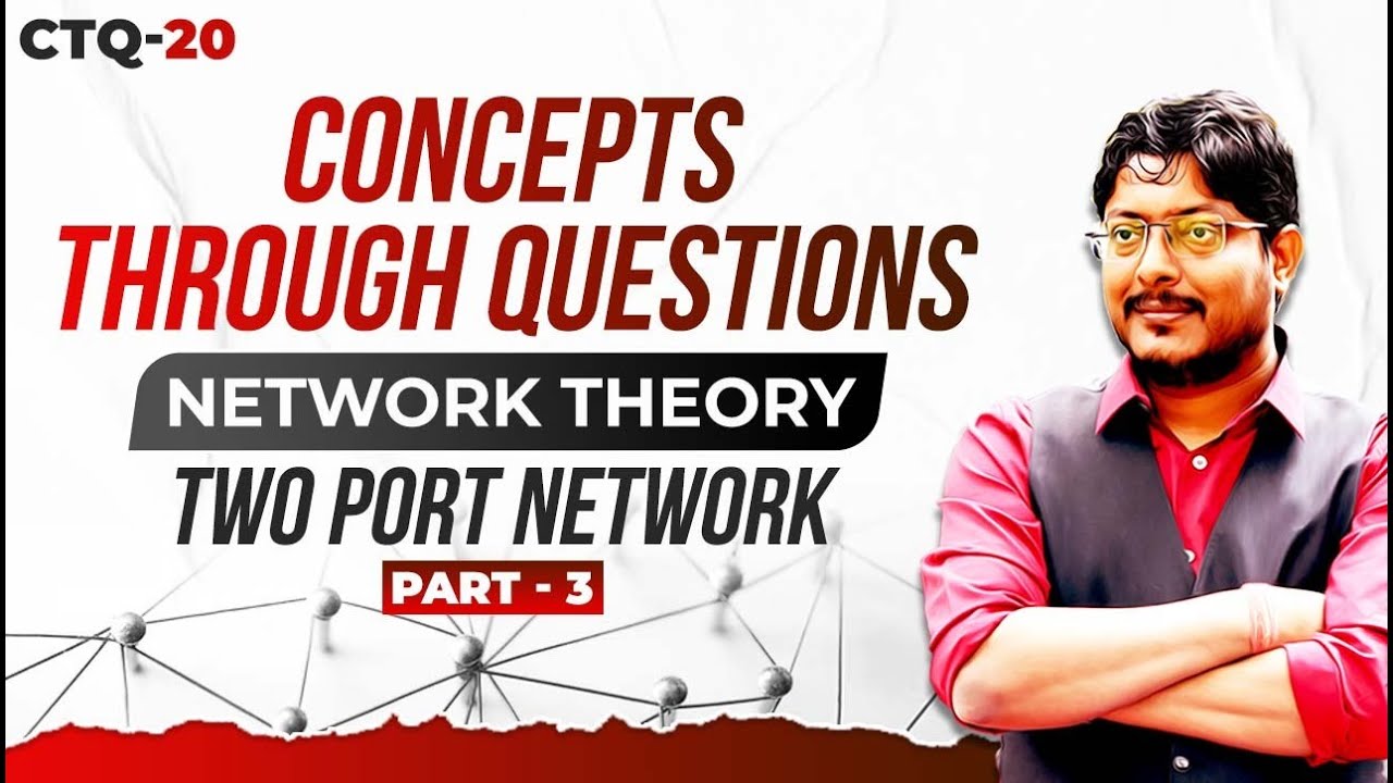 Two Port Network | Part 3 | Important GATE Questions | Network Theory