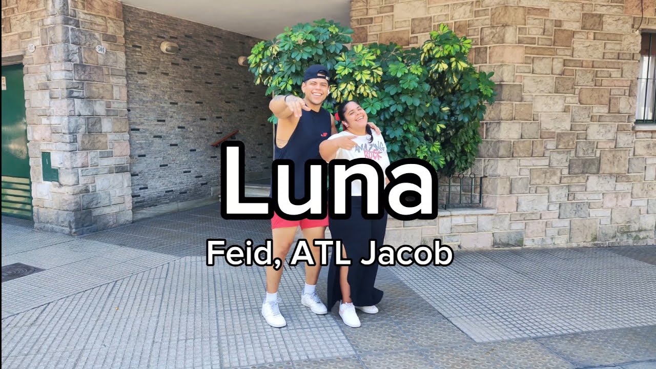 Luna - Feid, ATL Jacob - Rixio Pérez Coreografía
