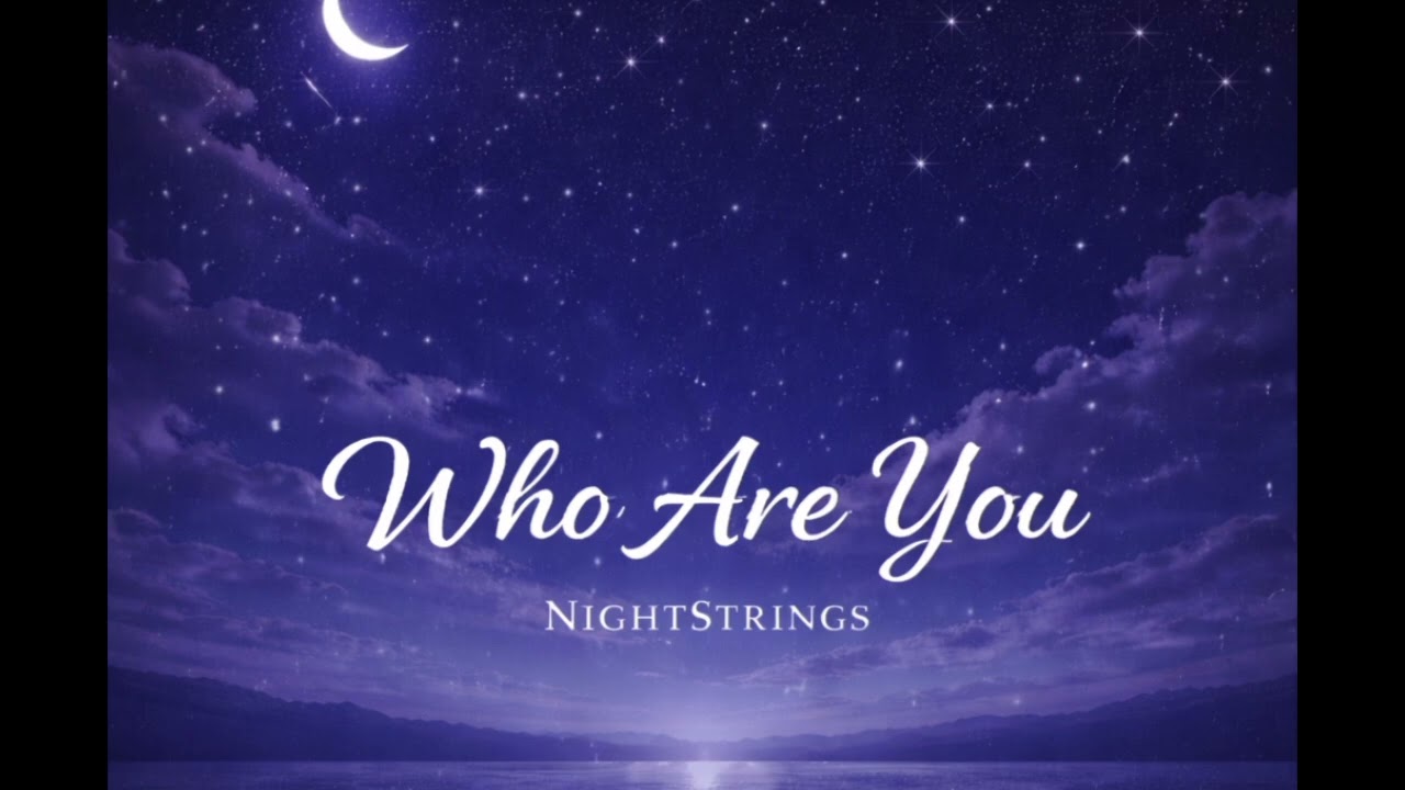 Who Are You - NightStrings
