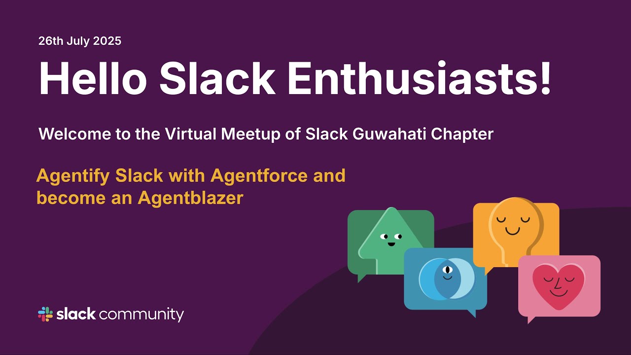 Agentify Slack with Agentforce and become an Agentblazer : Guwahati Slack Meetup