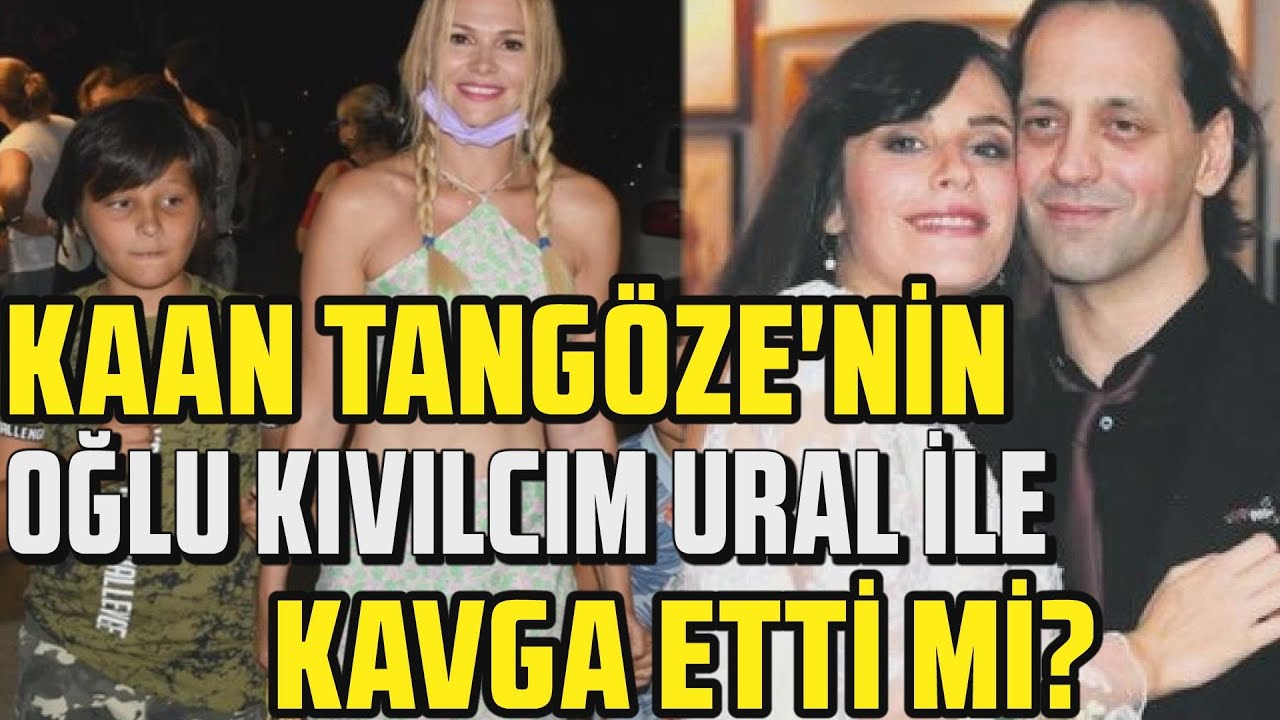 KAAN TANGÖZE'NİN SEÇKİN PİRİLER'DEN OLAN OĞLU HAKAN TANGÖZE KIVILCIM URAL İLE KAVGA ETTİ Mİ?