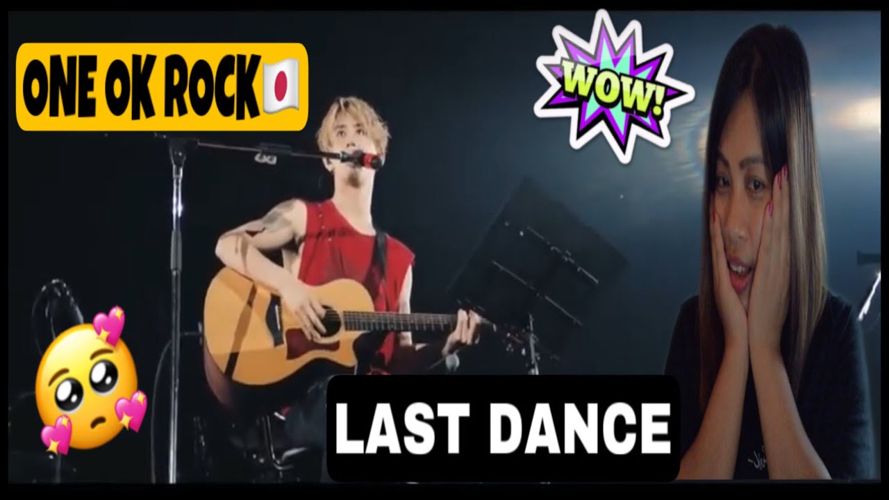 Filipina Reacts to One Ok Rock🇯🇵 - Last Dance [Acoustic Version]