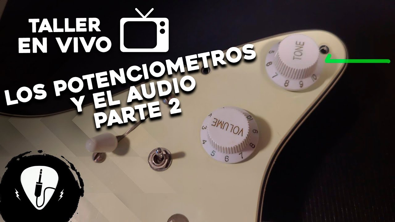 Los potenciómetros de tu guitarra y el audio | Parte 2: El Tono