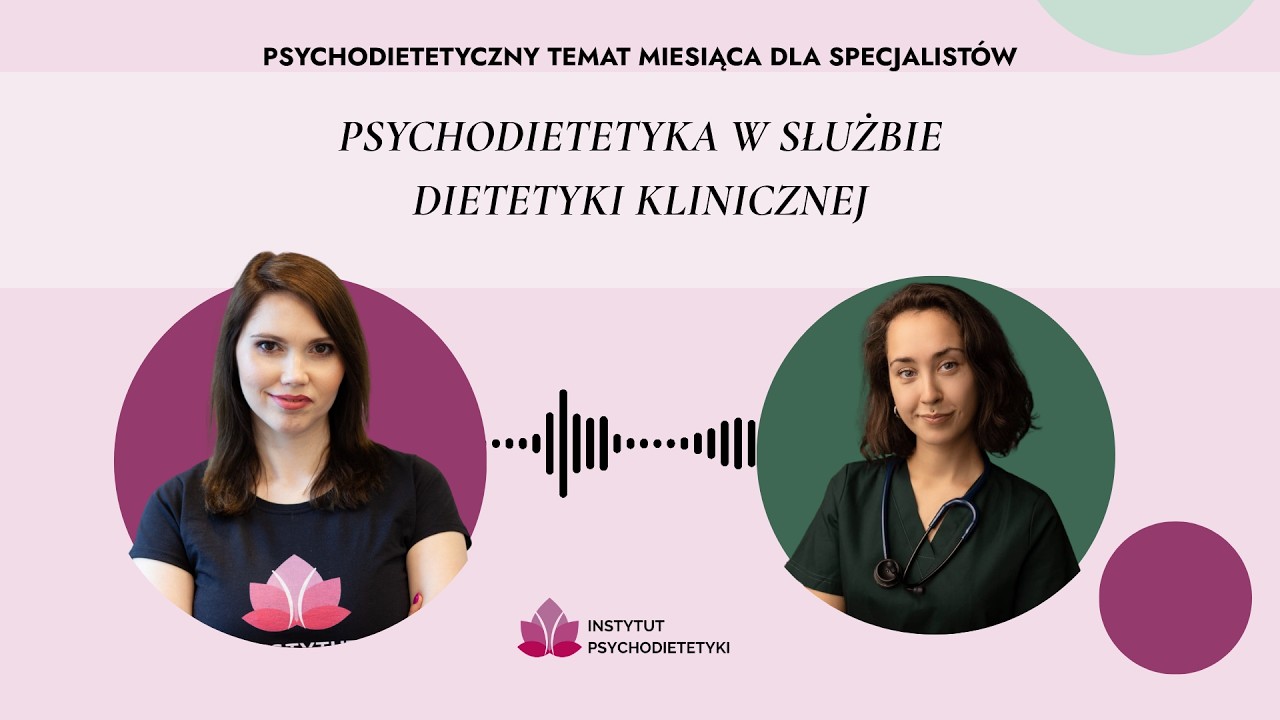 #PTM3 | Psychodietetyka w służbie dietetyki klinicznej