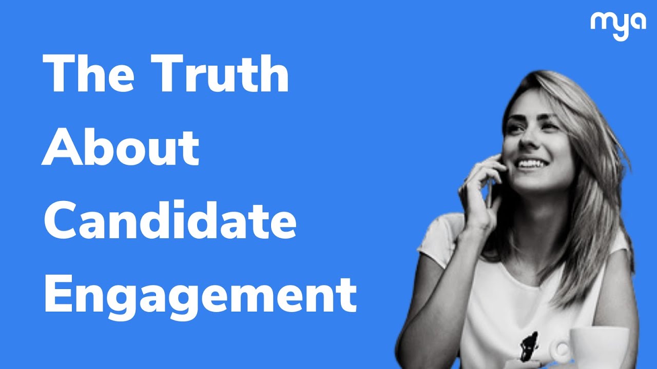The Truth About Candidate Engagement