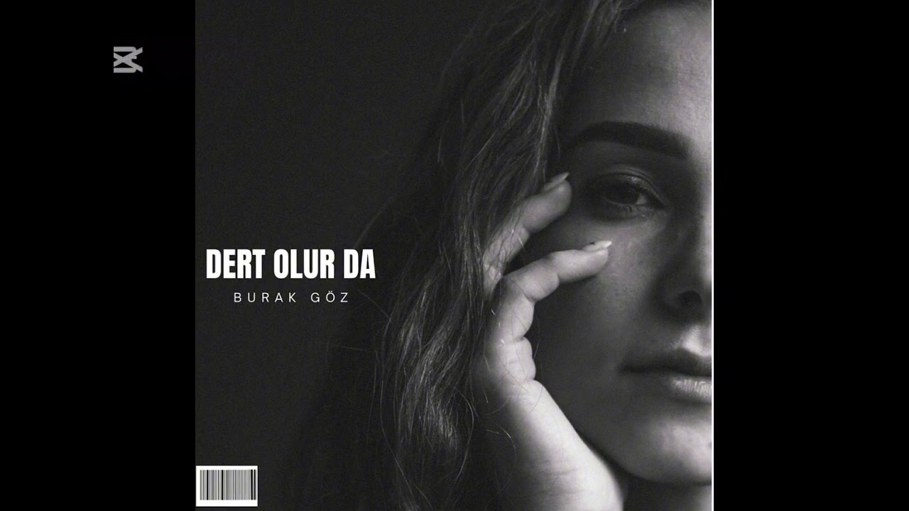 Burak Göz-Dert Olur Da