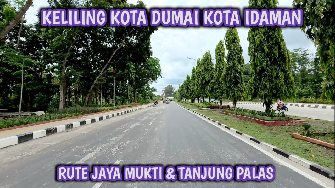 JELAJAH DUMAI: RUTE JAYA MUKTI TANJUNG PALAS KOTA DUMAI MOTOVLOG