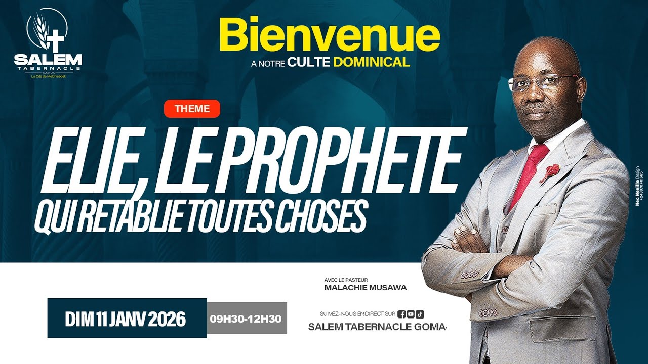 CULTE DU DIMANCHE 11.01.2026/ ELIE LE PROPHETE QUI RETABLIE TOUTE CHOSE/ PAST MALACHIE