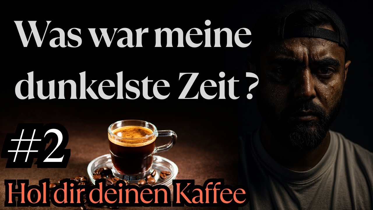 Was war meine dunkelste Zeit ? - hol dir deinen Kaffee ☕️ #2