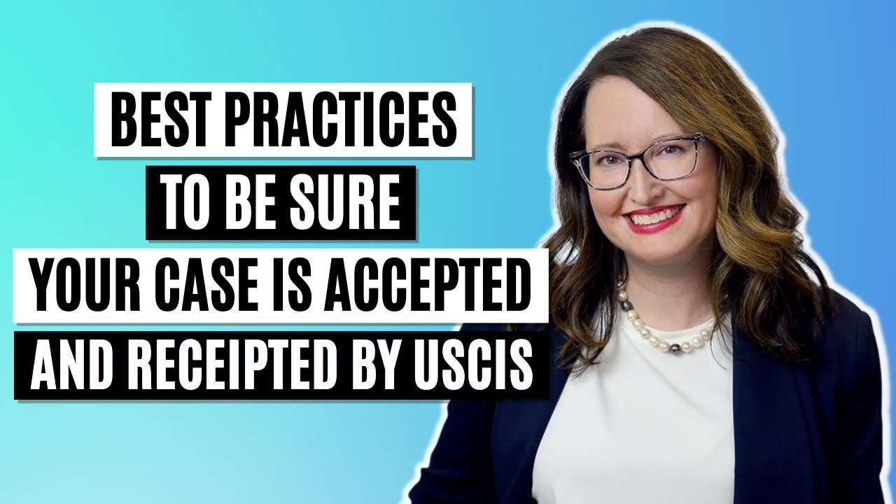 What are the BEST PRACTICES to make sure your case is accepted and receipted with USCIS?