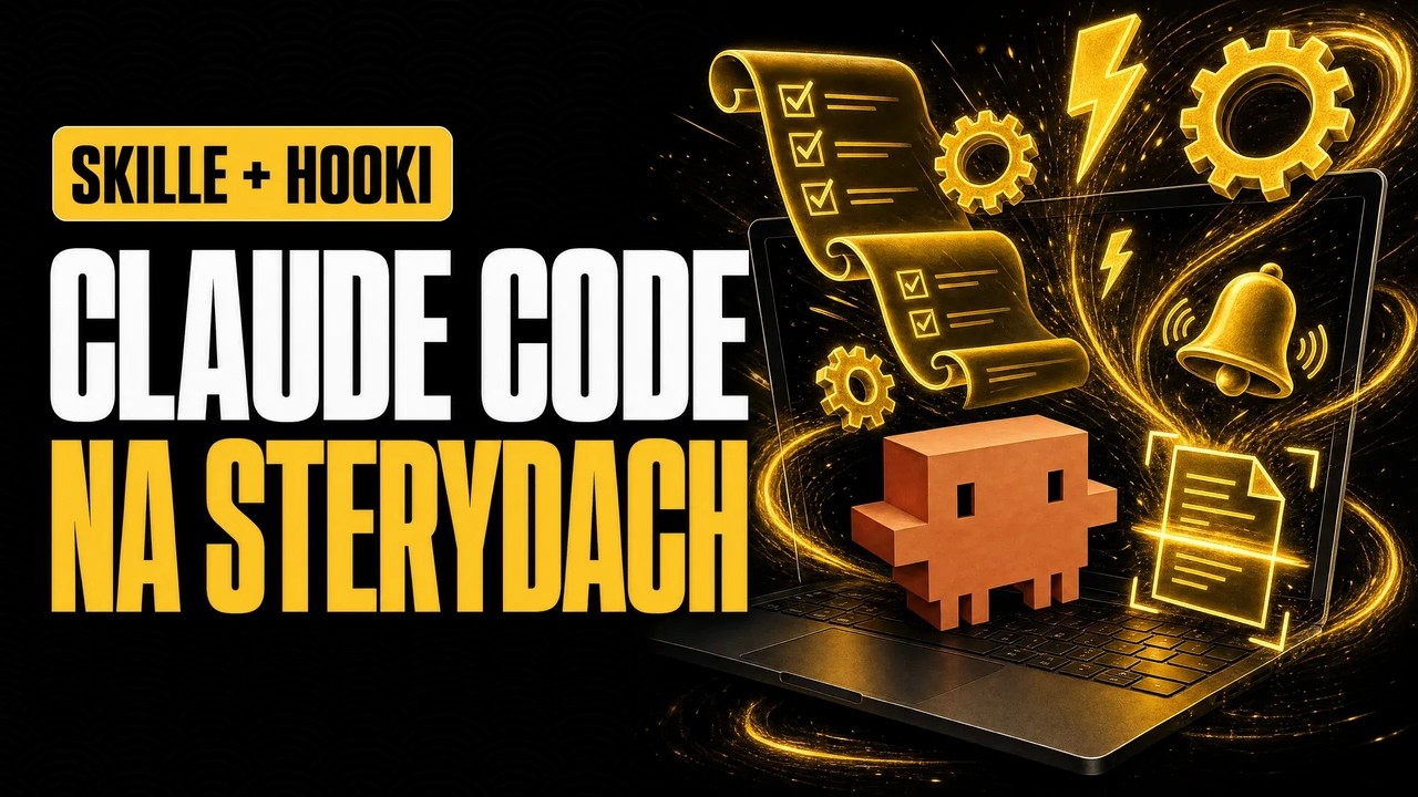 Skille i hooki w Claude Code, kt&oacute;rych używamy codziennie