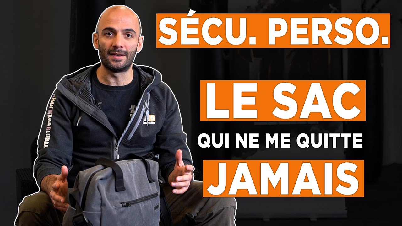 Sécurité personnelle : Le sac que j'ai toujours avec moi