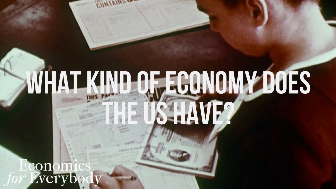 What Kind of Economy Does the US Have? | The Best Homeschool Economics Course