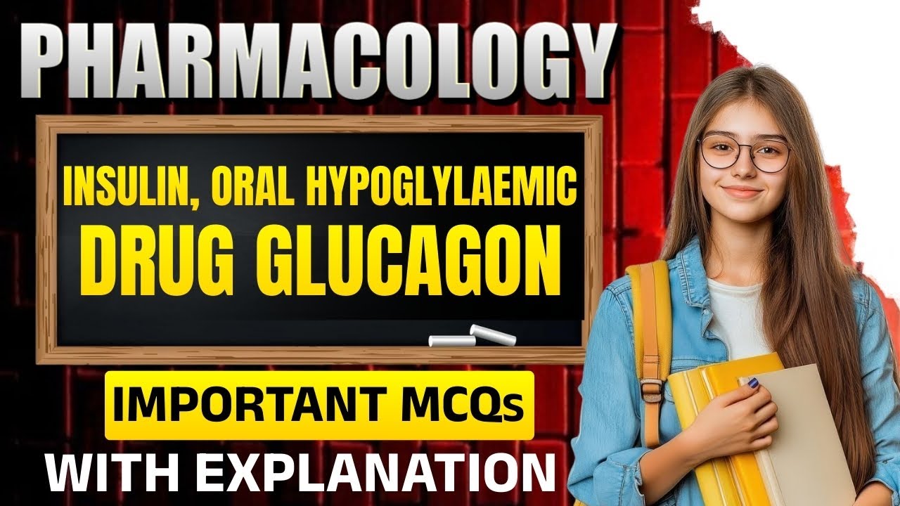 INSULIN, ORAL HYPOGLYCAEMIC DRUGS AND GLUCAGON MCQs | PHARMACOLOGY | GPAT-2020 | PHARMACIST | NIPER