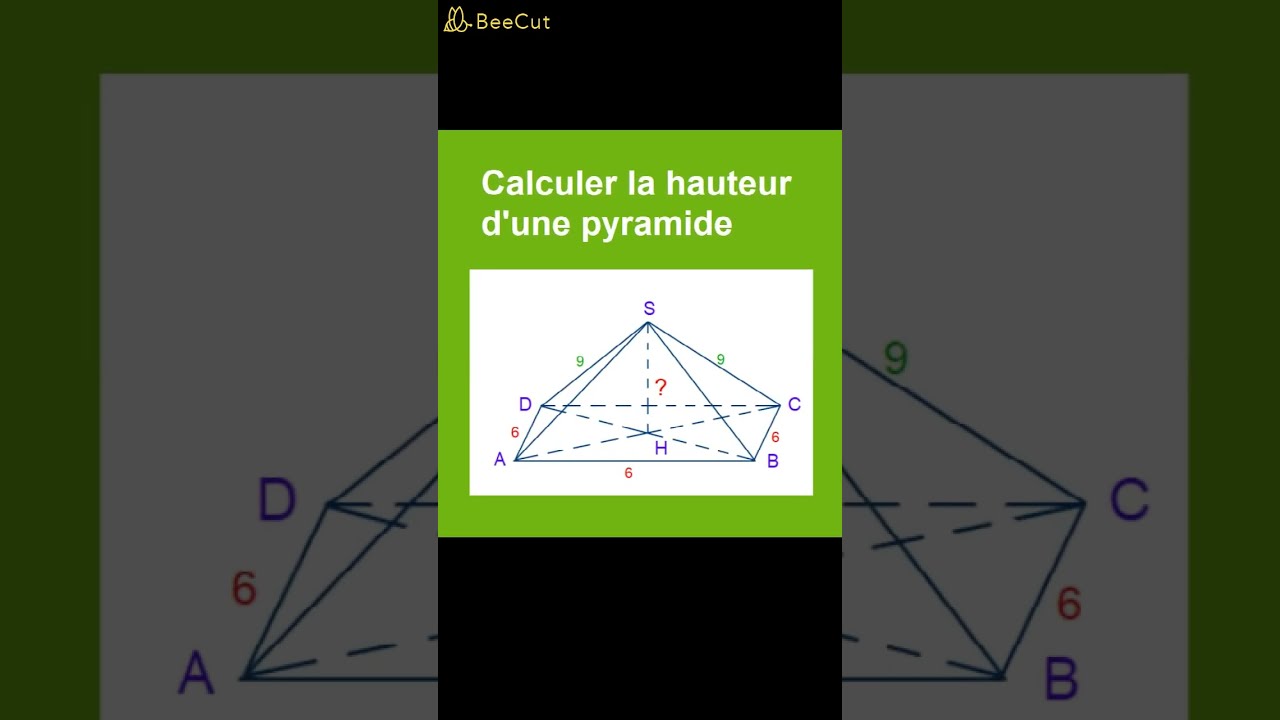 Calculer la hauteur d'une pyramide régulière à base carrée