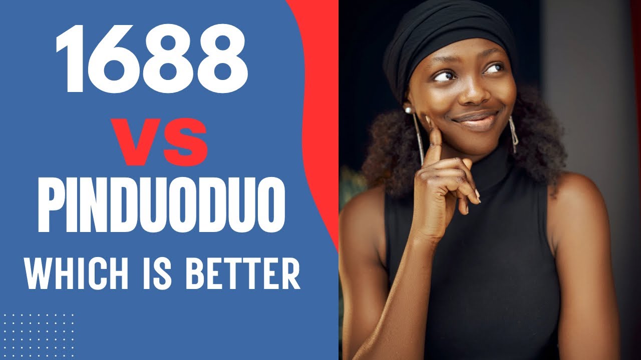 CHINA IMPORTATION: 1688 vs Pinduoduo which is better