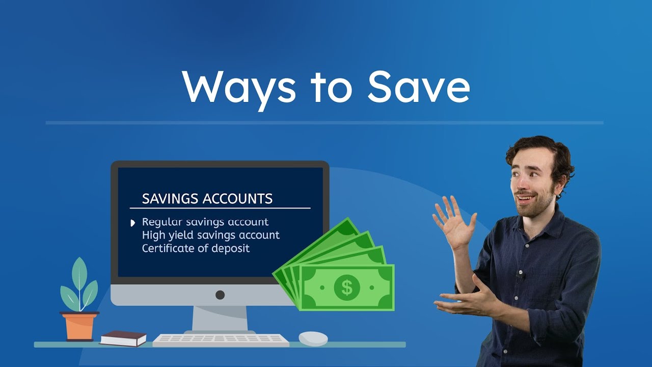 Ways to Save - Savings Accounts and Interest