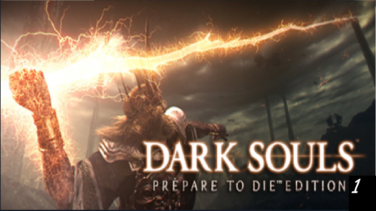 Dark Souls / Тяжёлое начало #1