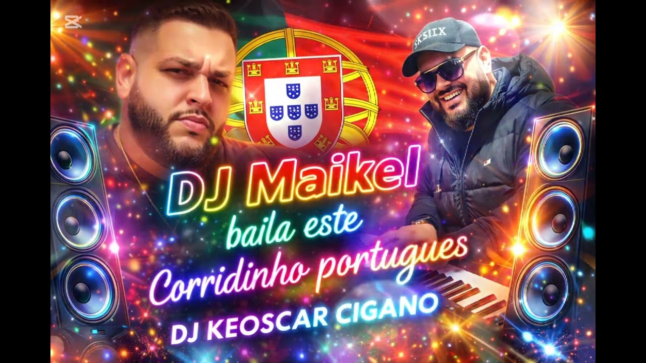 DJ Maikel Baila Este Corridinho Portugues 🇵🇹🎹🤙