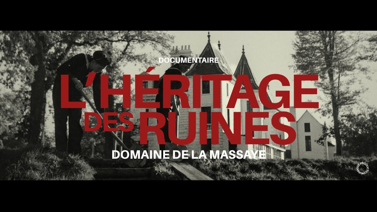 DOCUMENTAIRE - L'HÉRITAGE DES RUINES . DOMAINE DE LA MASSAYE