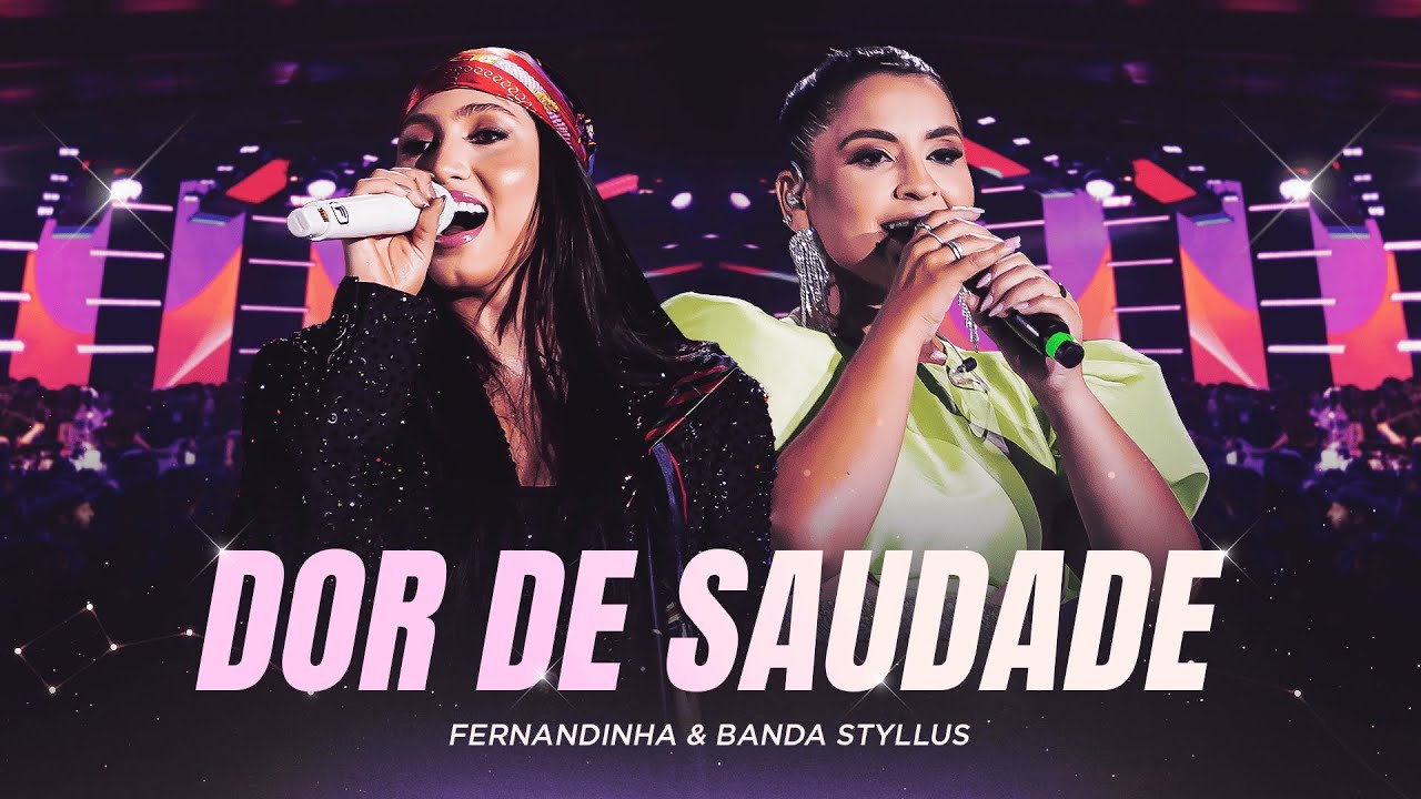 Fernandinha e @BANDASTYLLUSOFICIAL - Dor de Saudade (DVD Play no Sonho)