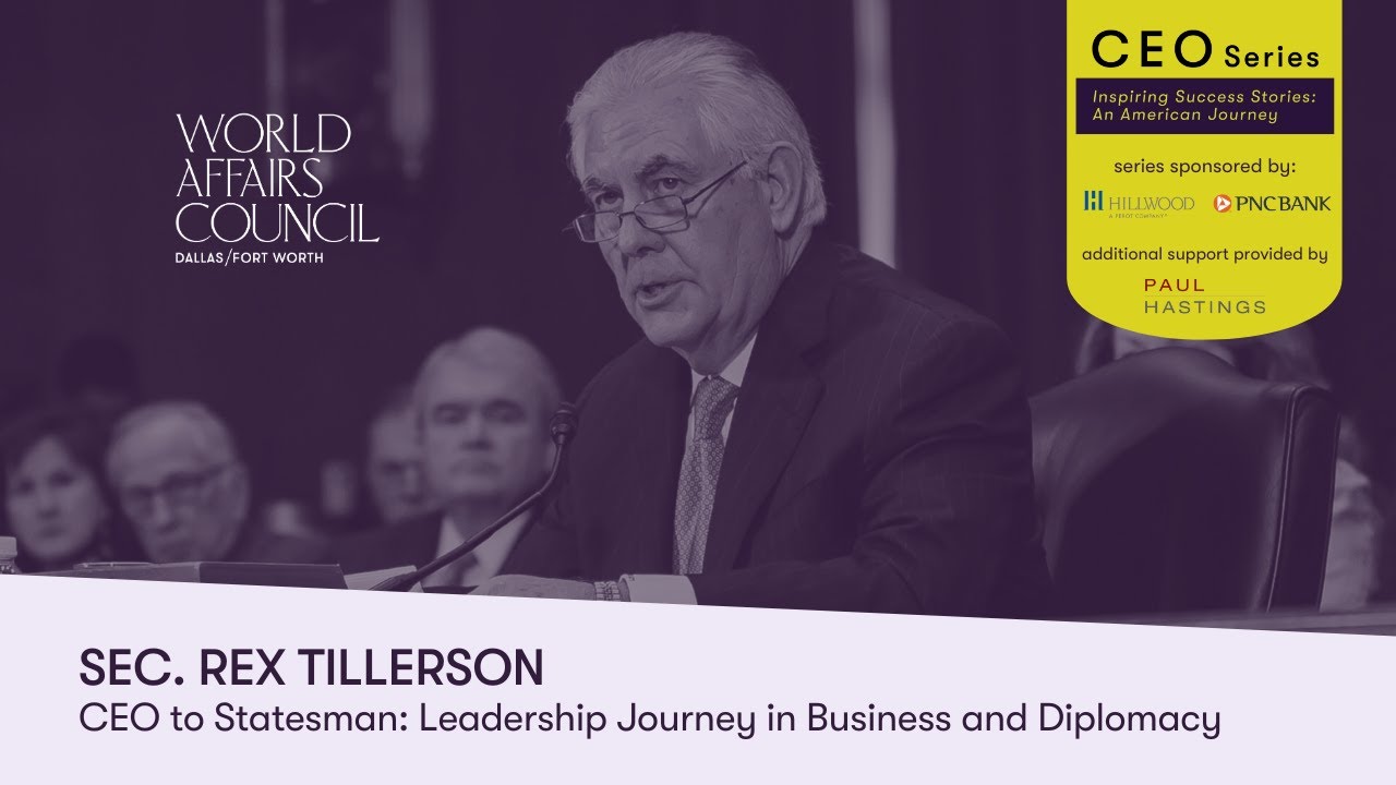 Sec. Rex Tillerson | World Affairs Council of Dallas/Fort Worth
