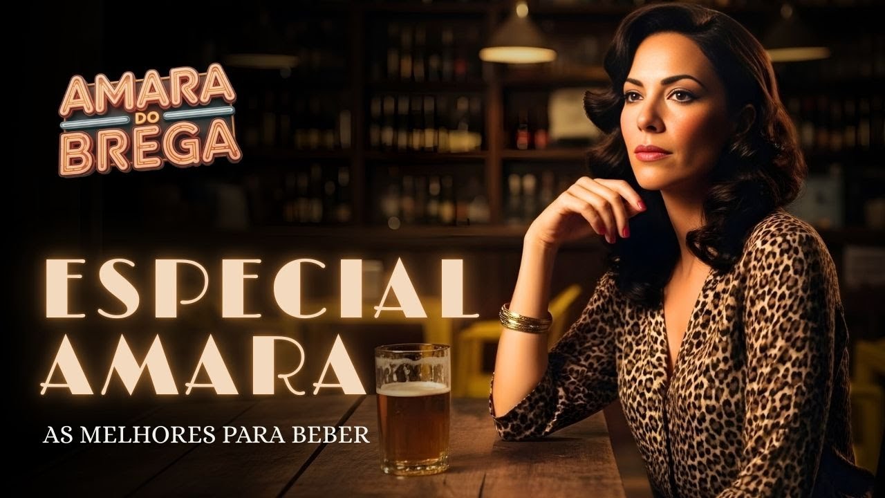 Amara do Brega - AS MELHORES PRA BEBER 🍺 (Especial de Quarta)