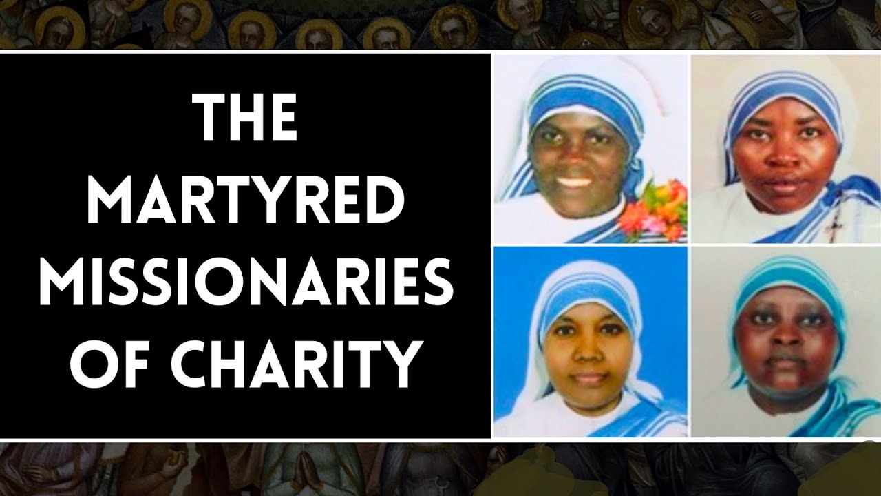 Four nuns murdered in a nursing home by ISIS • The Martyred Missionaries of Charity Nuns