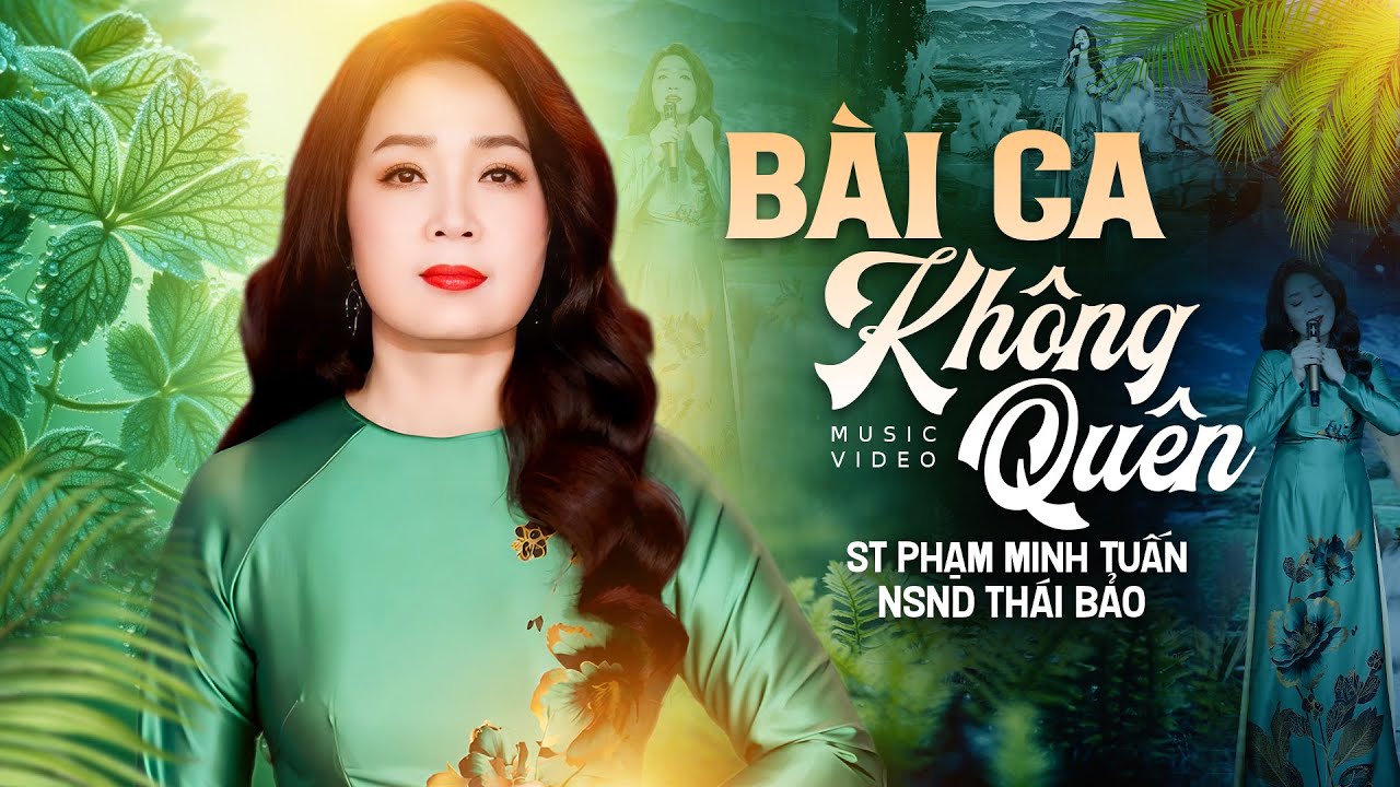 Bài Ca Không Quên - NSND Thái Bảo | Bài Hát Bất Hủ - Sáng tác: Phạm Minh Tuấn | Official MV 4K