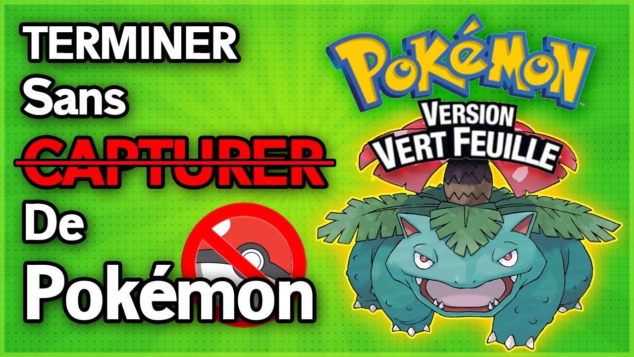 POKEMON LEAFGREEN WITHOUT CAPTURING ANY POKEMON? IS IT POSSIBLE?