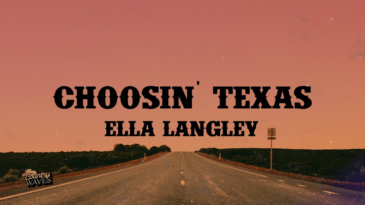 Ella Langley - Choosin' Texas (Lyrics)
