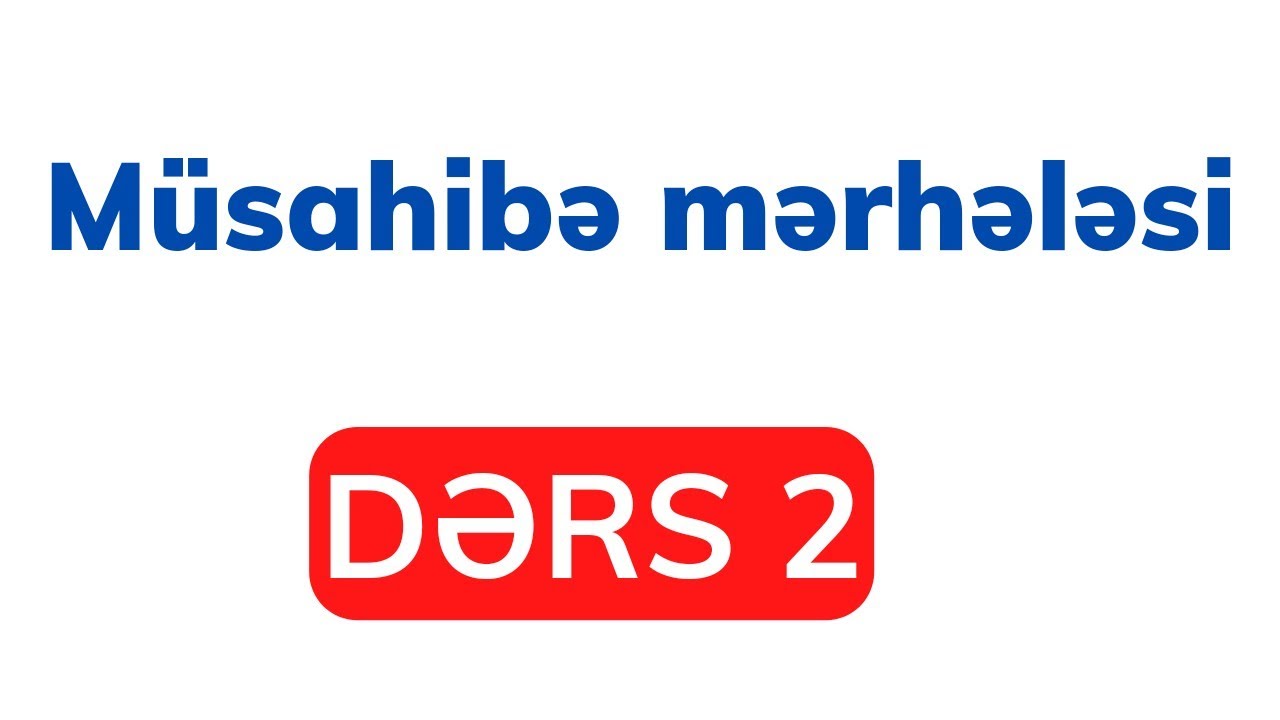 Müsahibə sualları – dərs 2 | Xəlilli Fəridə