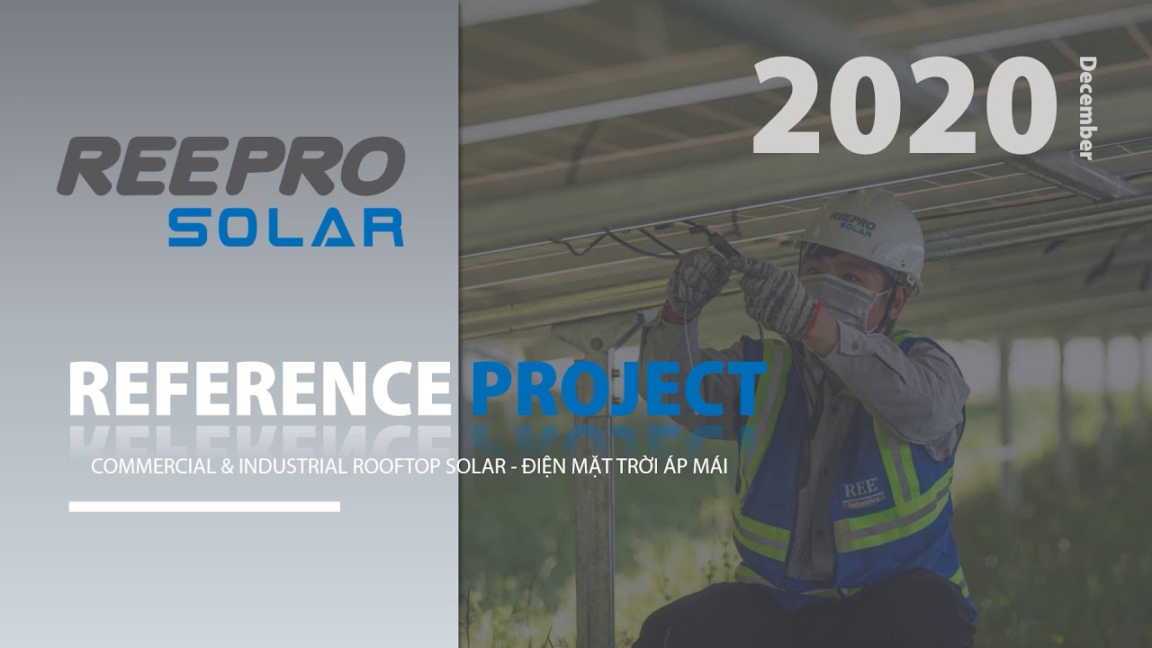 Tổng hợp dự án điện mặt trời áp mái của REEPRO | REFERENCE PROJECT 2020 | REEPRO SOLAR
