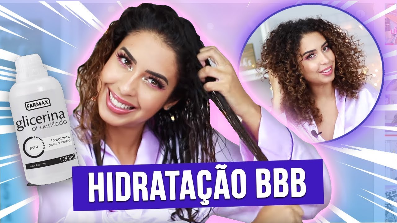 HIDRATA&Ccedil;&Atilde;O BBB COM GLICERINA | CACHOS SUPER MACIOS E HIDRATADOS.
