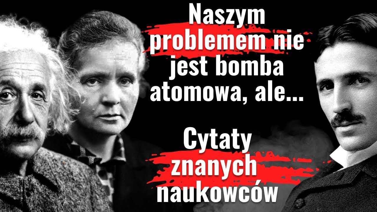 Piękne cytaty o kt&oacute;rych nie miałeś pojęcia😲 EINSTEIN, SKŁODOWSKA, TESLA cytaty znanych naukowc&oacute;w 🧠