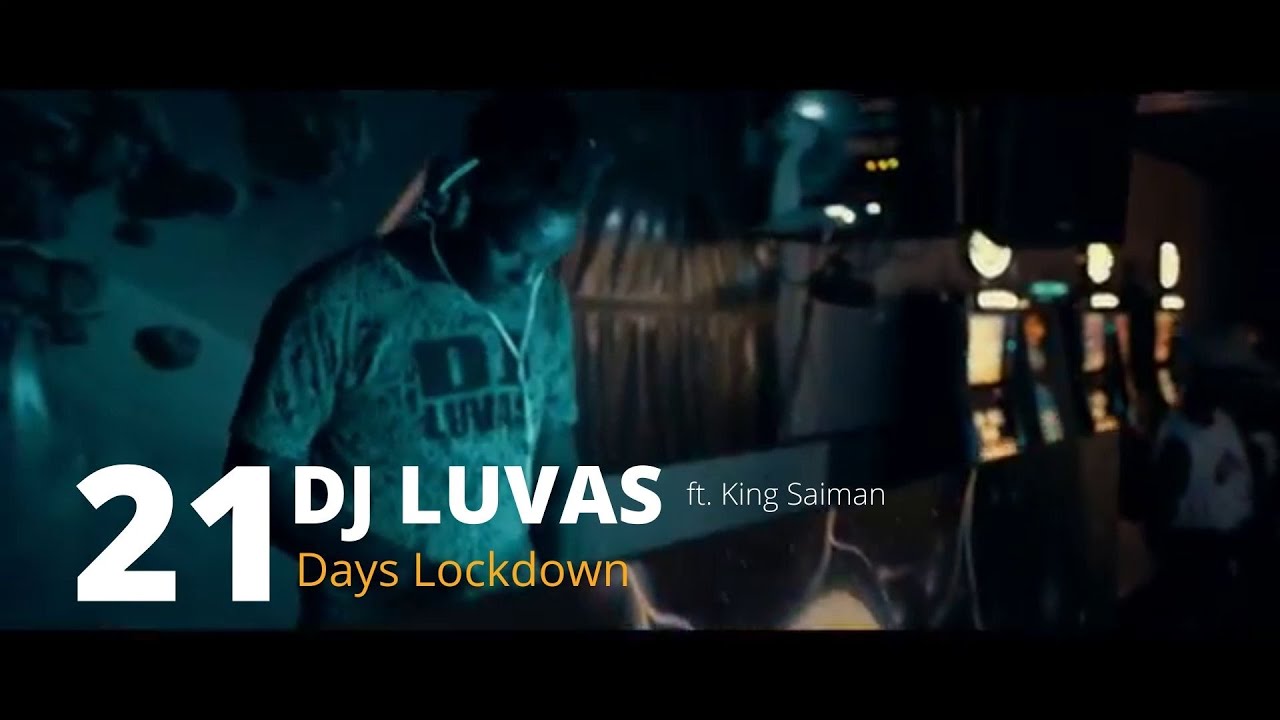 21 days lockdown - Dj Luvas ft King Saiman