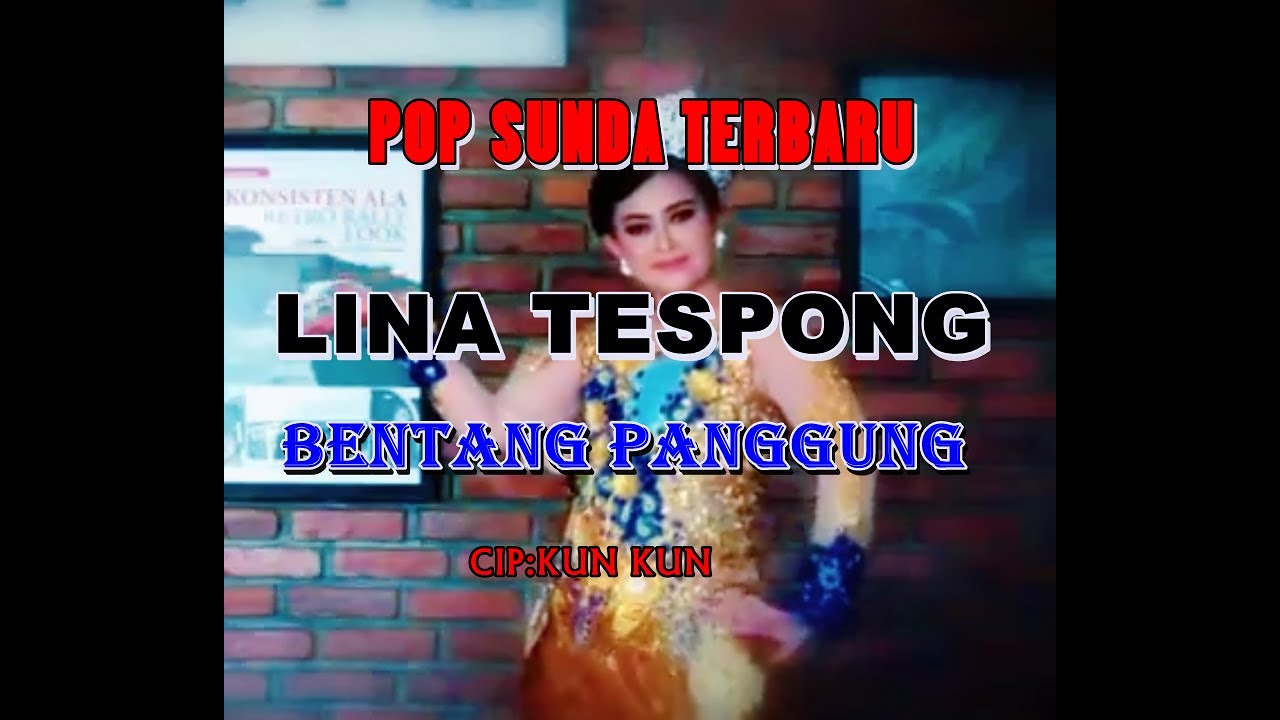 BENTANG PANGGUNG#LINA TESPONG#POP SUNDA TERBARU#