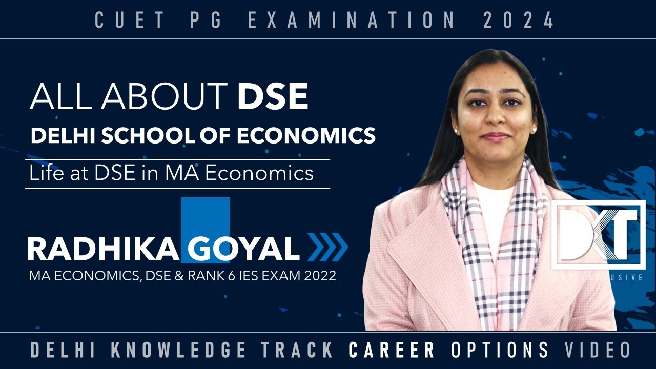 Top Institutes | Delhi School of Economics | Life & Admission At DSE | By Radhika Goyal, MA Eco. DSE