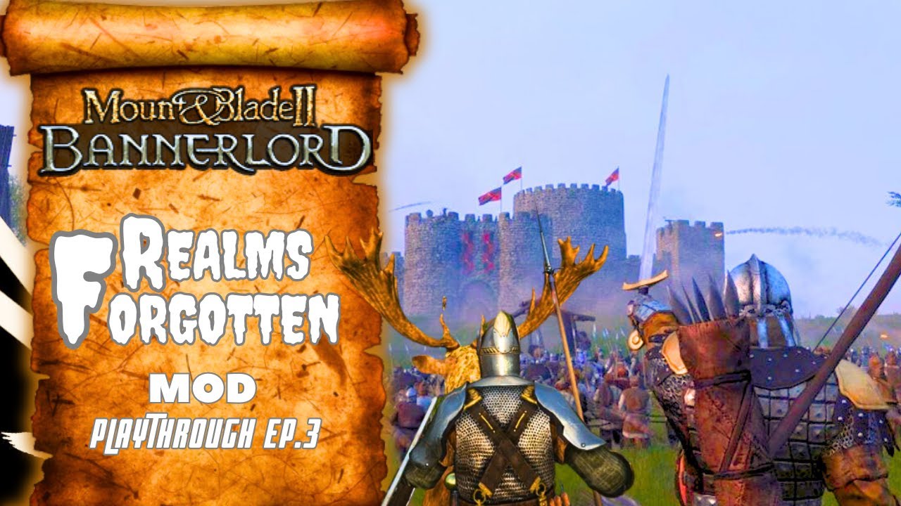 REALMS FORGOTTEN Bannerlord Mod Gameplay Part - 3 - The Dread King Attacks!