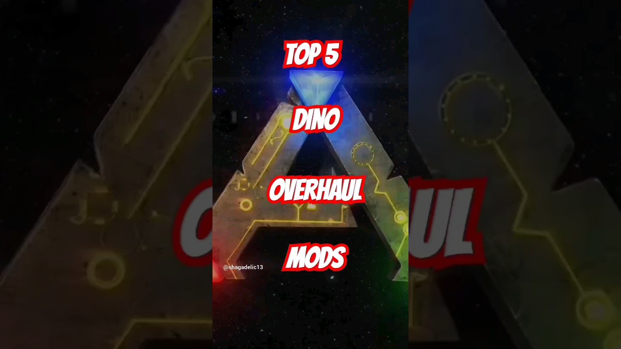 ark top 5 overhaul mods 