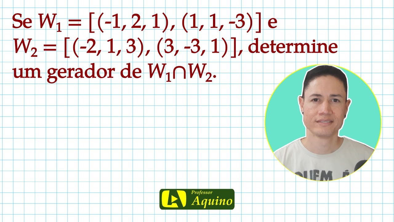 Geradores - Álgebra Linear. | #3 Exercício de Gerador.