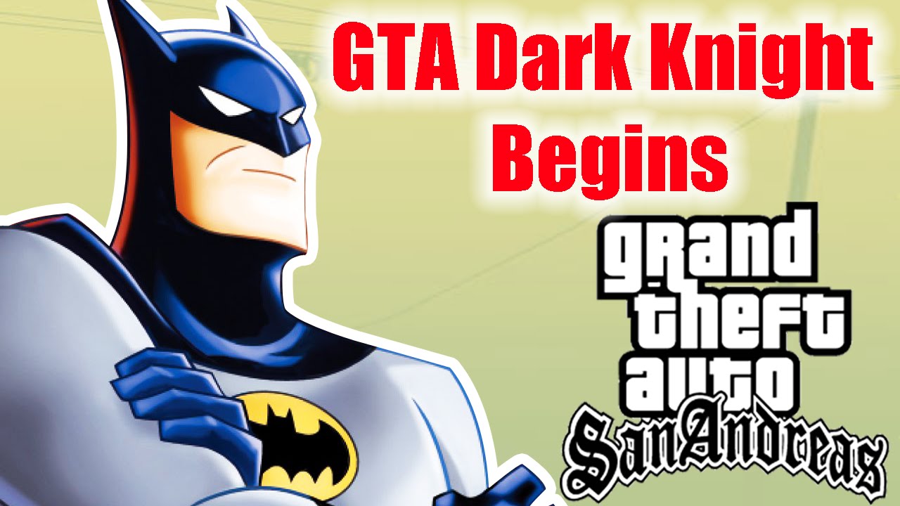 BATMAN MOD (GTA Dark Knight Begins) - GTA San Andreas