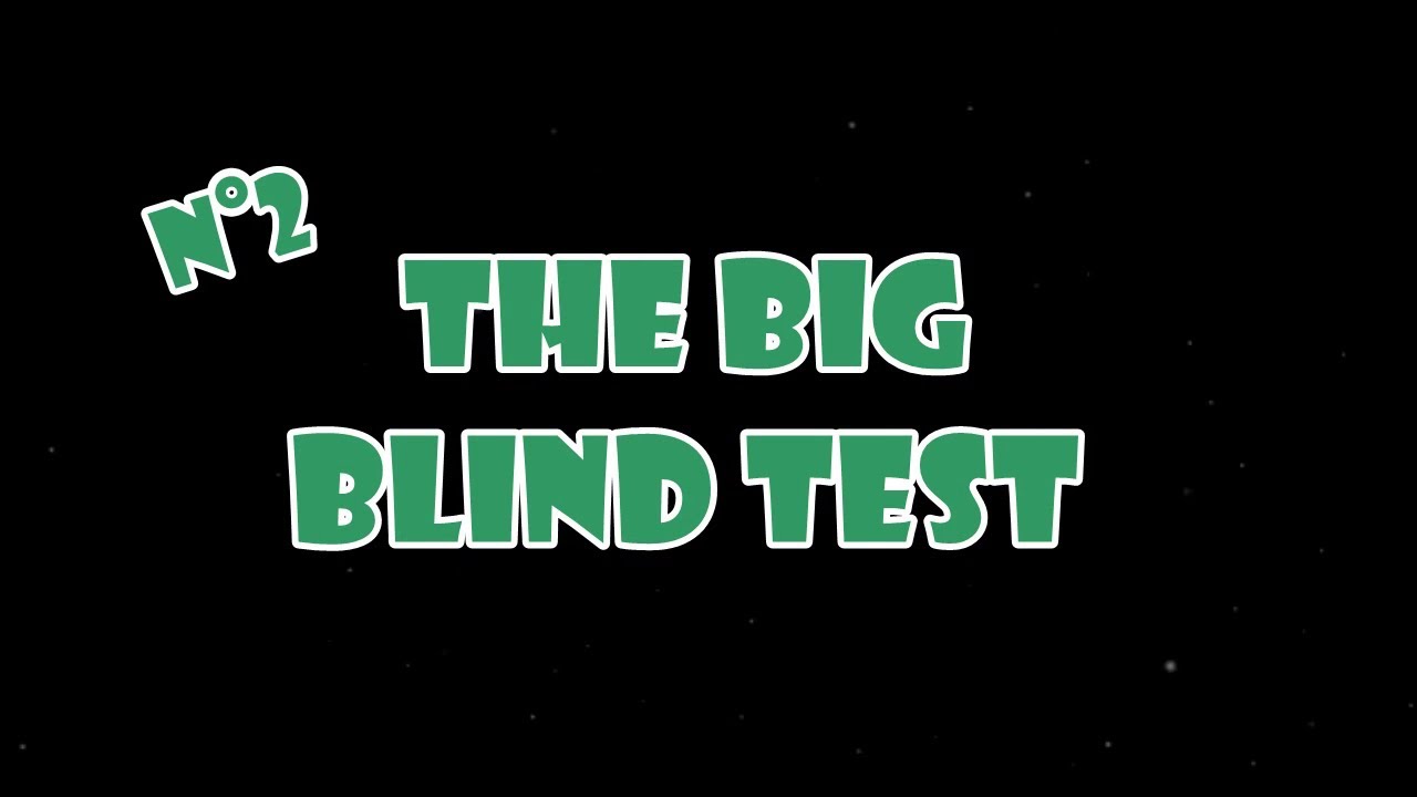 The Big Blind Test 2 - Musique Populaire Toute Génération (1960 à 2023) 70 Extraits