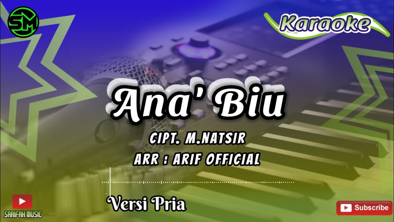 ANA BIU - KARAOKE ||CIPT.M NATSIR NADA PRIA +LIRIK #sarifahmusik